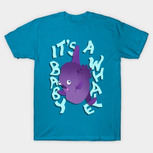 It's a Baby Whale! (Mola Mola) T-Shirt